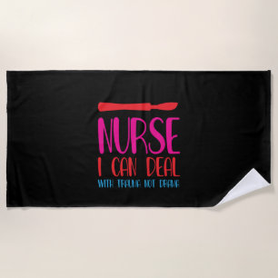 Nurse Gift Nurse I Can Deal Beach Towel