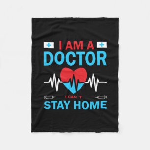 Nurse Gift Nurse I Can Not Stay Home Fleece Blanket