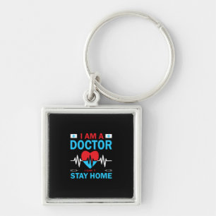 Nurse Gift Nurse I Can Not Stay Home Keychain