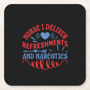 Nurse Gift Nurse I Deliver Refreshments Square Paper Coaster