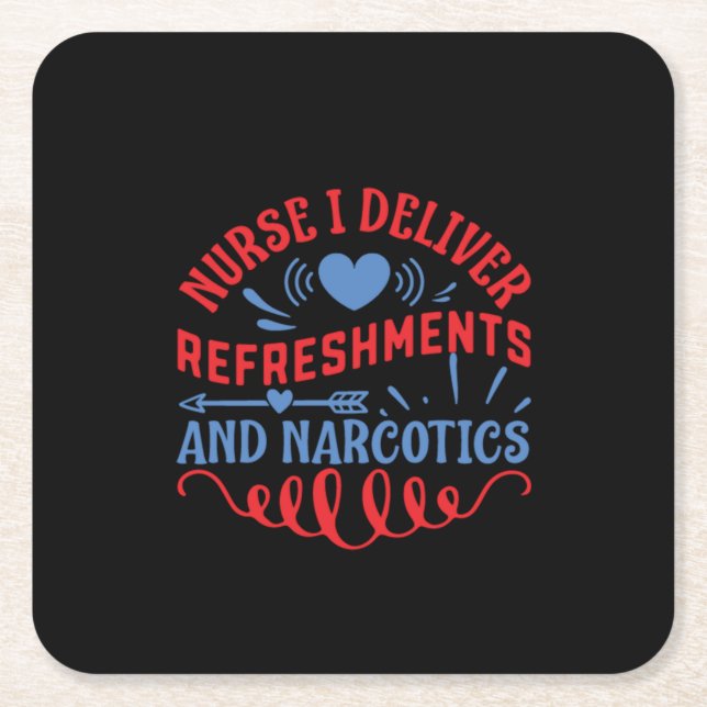 Nurse Gift Nurse I Deliver Refreshments Square Paper Coaster (Front)