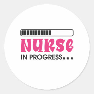 Nurse Gift Nurse In Progress Classic Round Sticker