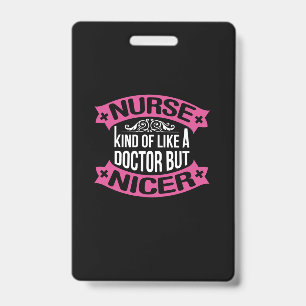 Nurse Gift Nurse Kind Of Like A Doctor Badge