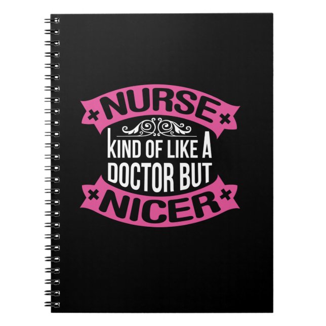 Nurse Gift | Nurse Kind Of Like A Doctor Notebook (Front)