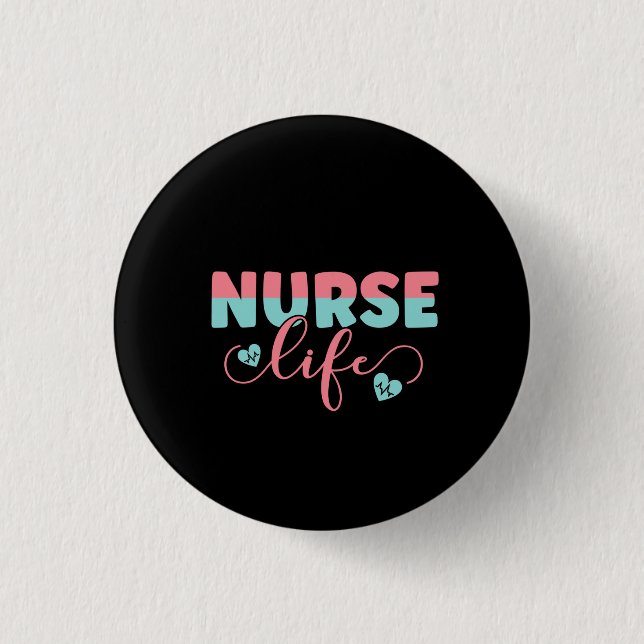Nurse Gift Nurse Life 1 Inch Round Button (Front)