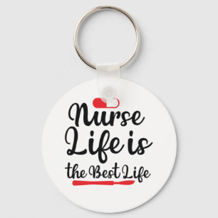 Nurse Gift Nurse Life Is The Best Life Keychain