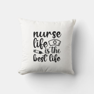Nurse Gift Nurse Life Is The Best Life Throw Pillow