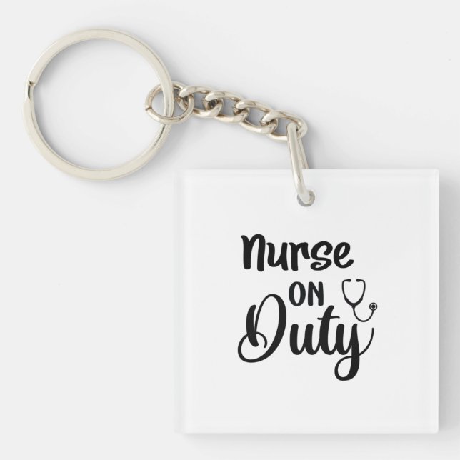 Nurse Gift Nurse On Duty Keychain (Front)