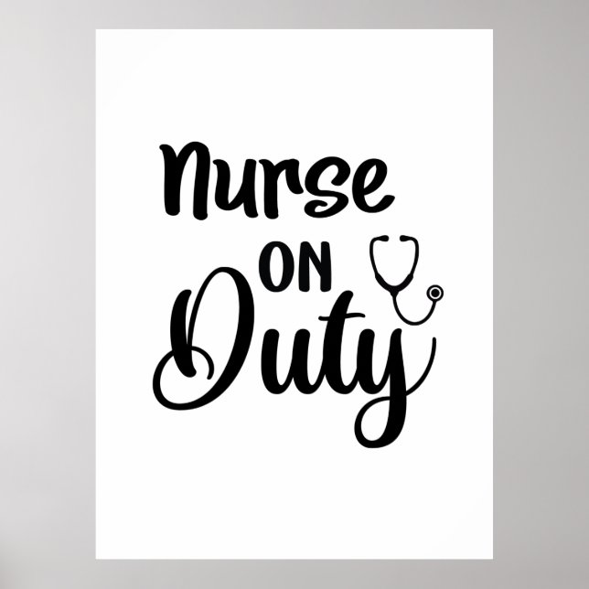 Nurse Gift Nurse On Duty Poster (Front)