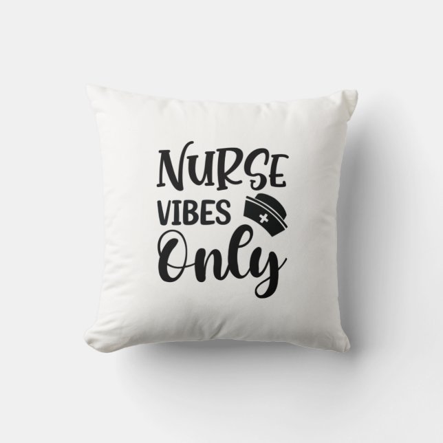 Nurse Gift Nurse Vibes Only Throw Pillow (Front)