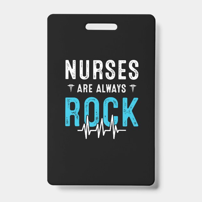 Nurse Gift | Nurses Are Always Rock Badge (Front)