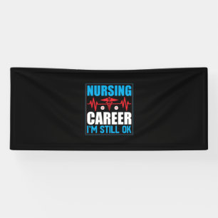Nurse Gift Nursing Career I Am Still Ok Banner