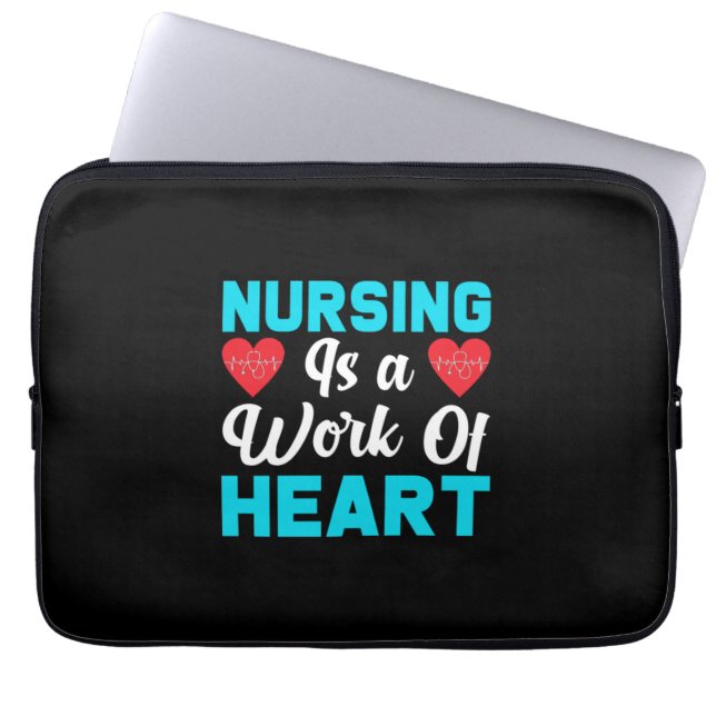 Nurse Gift | Nursing Is A Work Of Heart Laptop Sleeve (Front)