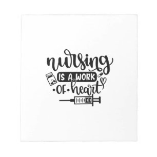 Nurse Gift Nursing Is A Work Of Heart Notepad