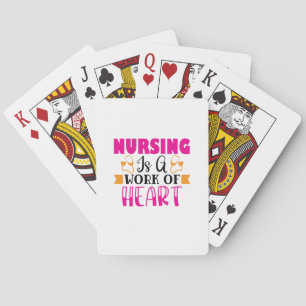 Nurse Gift Nursing Is A Work Of Heart Playing Cards