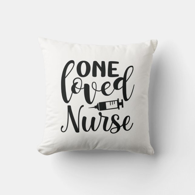 Nurse Gift One Loved Nurse Throw Pillow (Front)