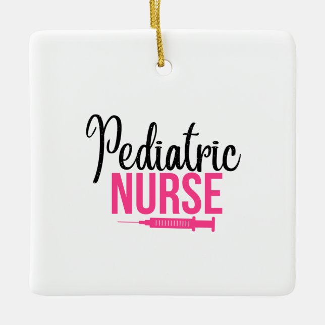 Nurse Gift Pediatric Nurse Ceramic Ornament (Front)