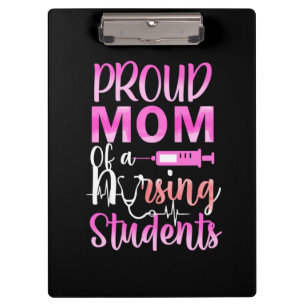 Nurse Gift   Proud Mom Of A Nursing Clipboard