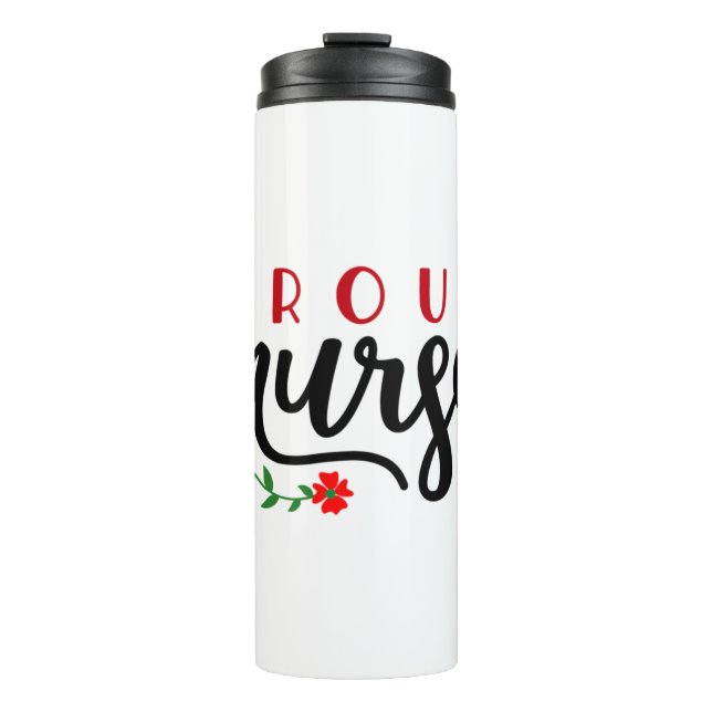 Nurse Gift Proud Nurse Thermal Tumbler (Front)