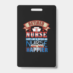 Nurse Gift   Retired Nurse Just Like A Reguular Badge