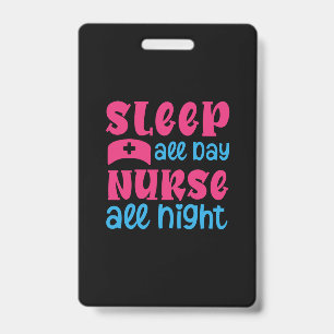 Nurse Gift Sleep All Day Nurse All Night Badge
