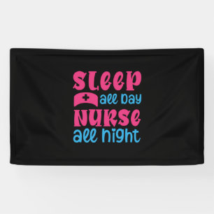 Nurse Gift   Sleep All Day Nurse All Night Banner