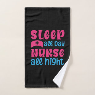 Nurse Gift Sleep All Day Nurse All Night Hand Towel