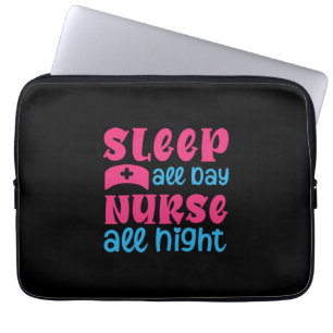 Nurse Gift   Sleep All Day Nurse All Night Laptop Sleeve