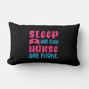 Nurse Gift Sleep All Day Nurse All Night Lumbar Pillow
