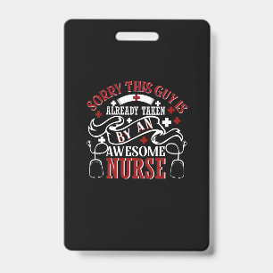 Nurse Gift   Sorry This Guy Is Already Taken Badge