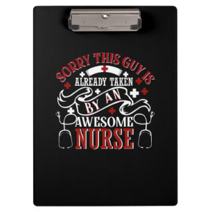 Nurse Gift   Sorry This Guy Is Already Taken Clipboard