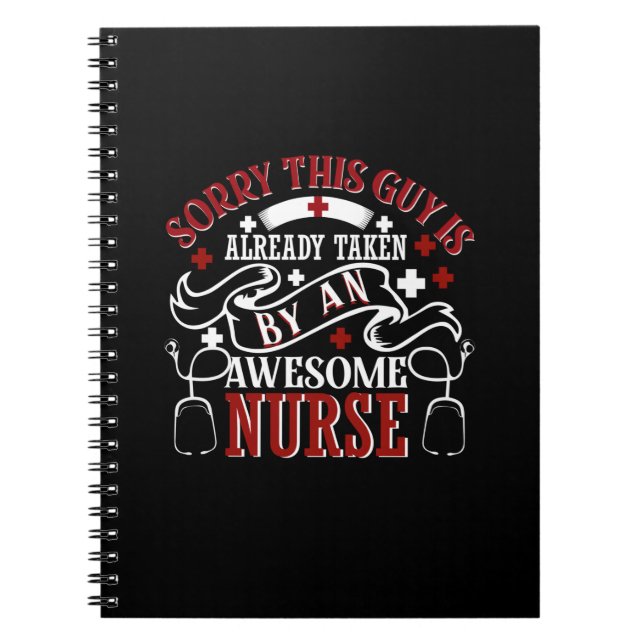 Nurse Gift | Sorry This Guy Is Already Taken Notebook (Front)