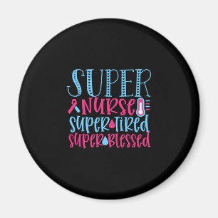 Nurse Gift   Super Nurse Super Tired Magnet