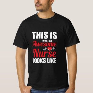 Nurse Gift   This Is What An Awesome Nurse T-Shirt