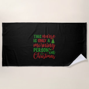 Nurse Gift This Nurse Is Only A Morning Beach Towel