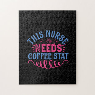 Nurse Gift This Nurse Needs Coffee Stat Jigsaw Puzzle