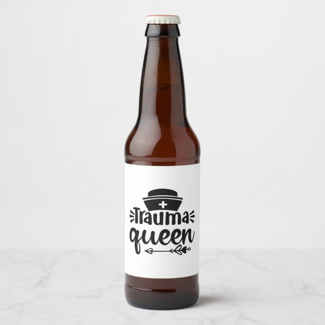 Nurse Gift Trauma Queen Beer Bottle Label (Front)