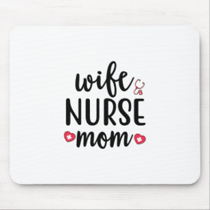 Nurse Gift Wife Nurse Mom Mouse Pad