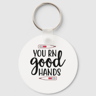 Nurse Gift You RN Good Hands Keychain