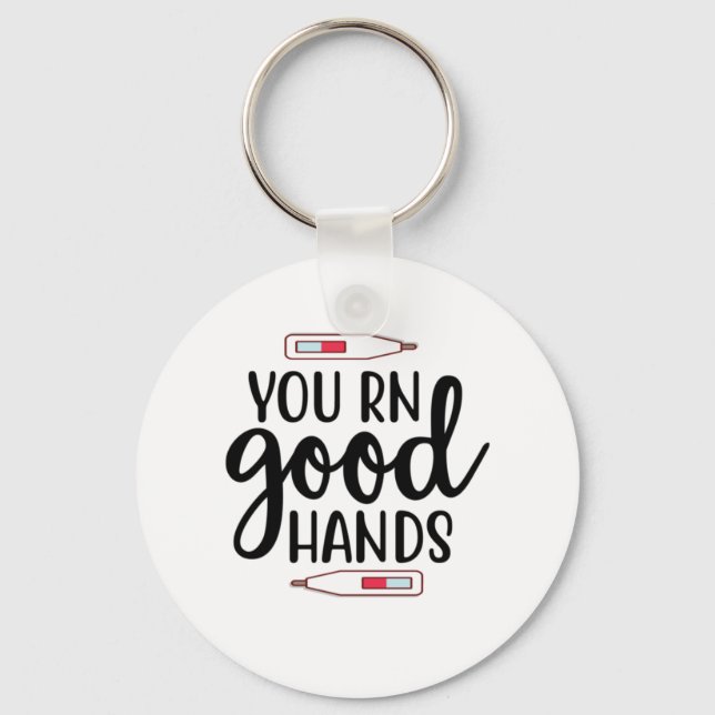 Nurse Gift You RN Good Hands Keychain (Front)