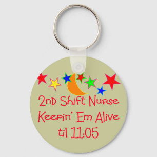 Nurse Gifts "2nd Shift Nurse" Hilarious Keychain
