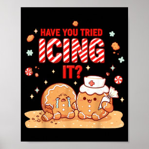 Nurse Gingerbread Man Costume, Xmas Have You Tried Poster