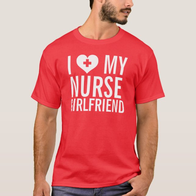 Nurse Girlfriend T-Shirt (Front)