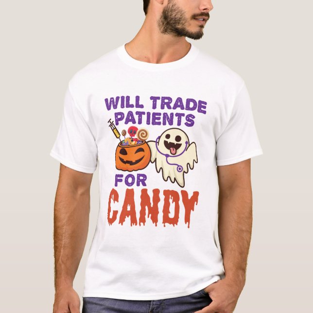 Nurse Halloween Will Trade Patients for Candy T-Shirt (Front)