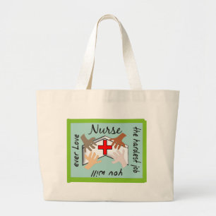 Nurse "Hardest Job You Will Ever Love" Gifts Large Tote Bag