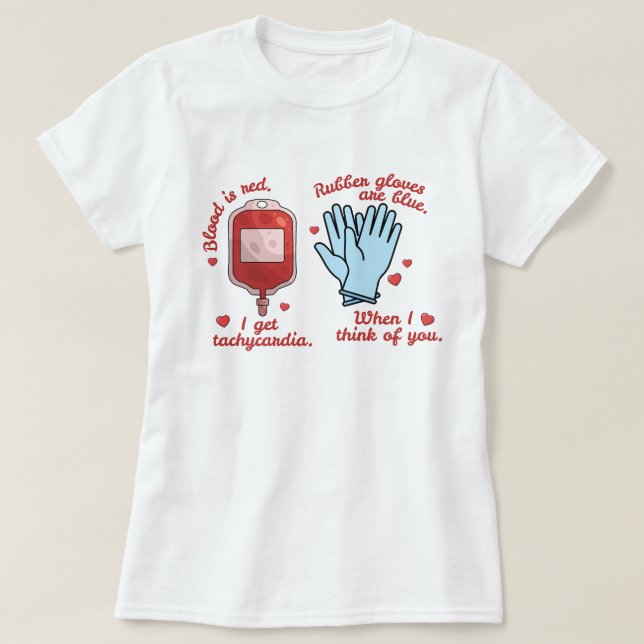 Nurse Humor Valentine's Day Shirt  (Design Front)