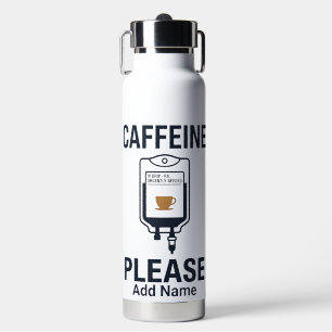   Nurse Humour "Caffeine IV Please" Water Bottle