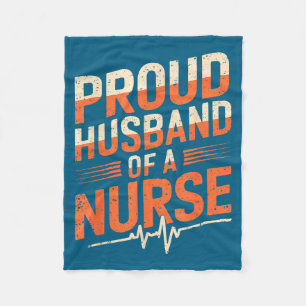 Nurse Husband Proud Nursing Wife Design Fleece Blanket