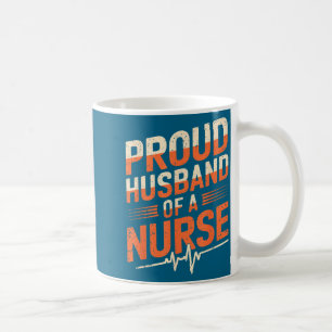 Nurse Husband Proud Nursing Wife Graphic Art Coffee Mug