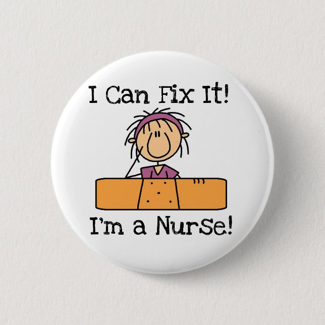 Nurse I Can Fix It T-shirts and Gifts 2 Inch Round Button (Front)